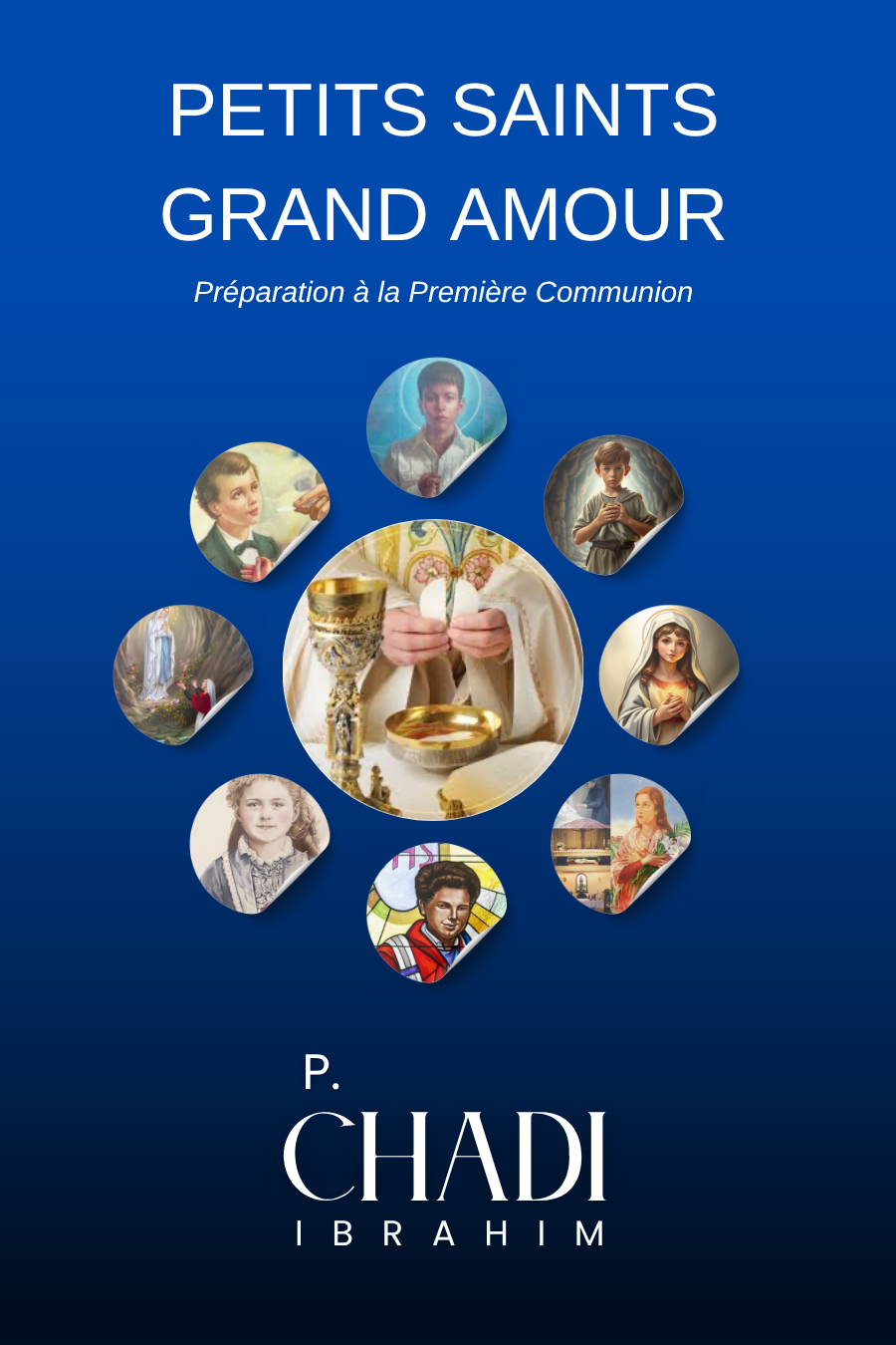 Petits Saints… Grand Amour