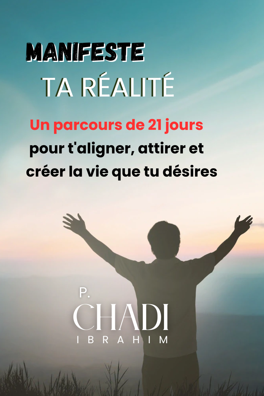 MANIFESTE TA REALITE