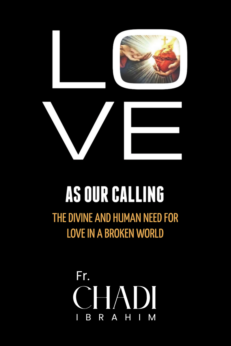 Love As Our Calling: The Divine and Human Need for Love in a Broken World