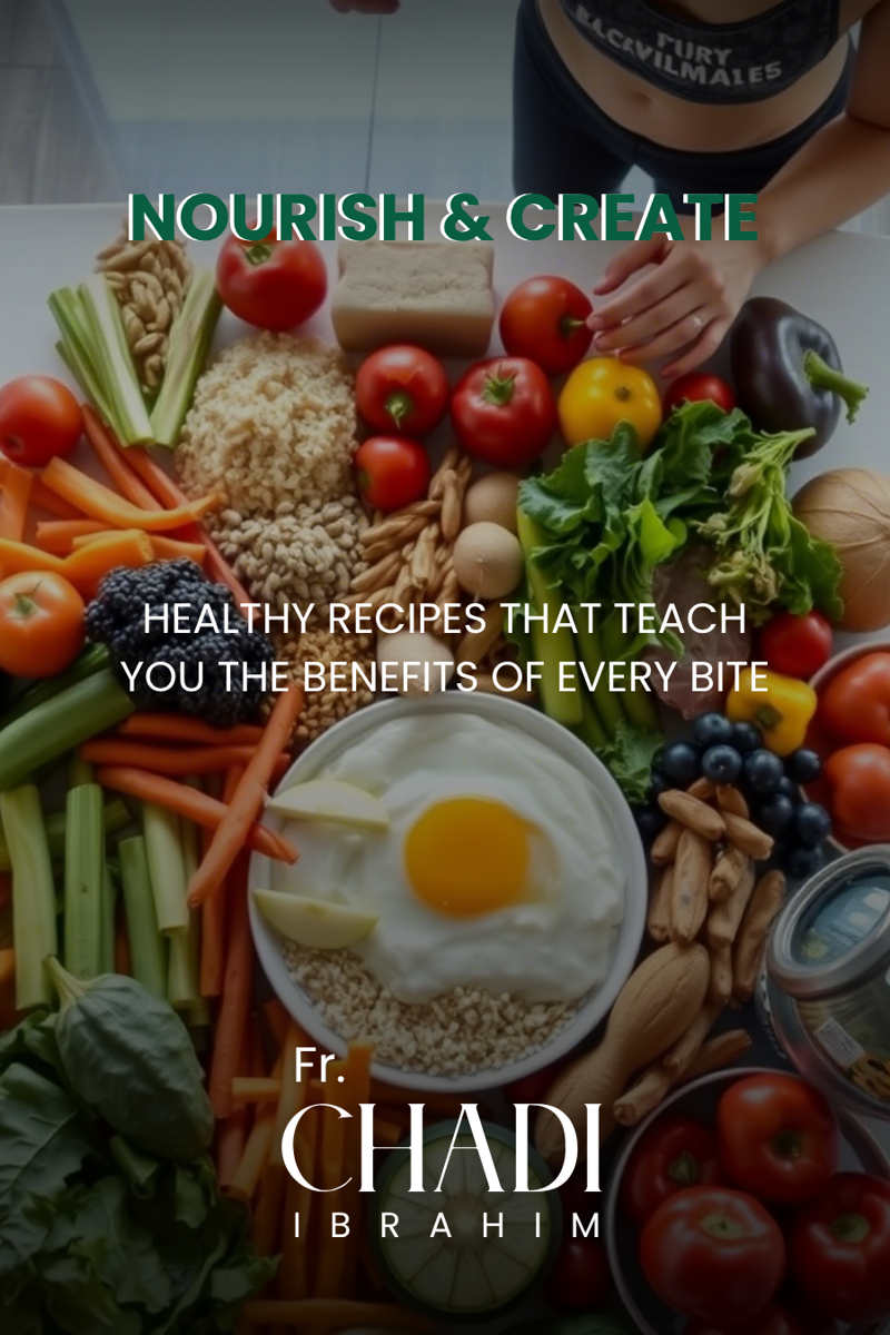NOURISH & CREATE: Healthy Recipes That Teach You the Benefits of Every Bite